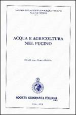 Acqua e agricoltura nel Fucino. Con CD-ROM