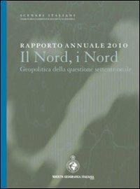 Rapporto annuale 2010. Il nord, i nord. Geopolitica della questione settentrionale - copertina