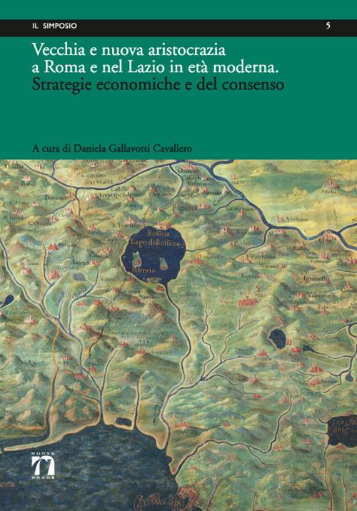 Vecchia e nuova aristocrazia a Roma e nel Lazio in età moderna. Strategie economiche e del consenso - copertina
