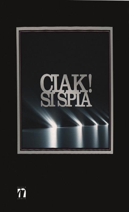 Ciak! Si spia. Il cinema e l'intelligence - Giancarlo Zappoli - copertina