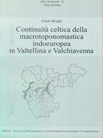 Continuità celtica della macrotoponomastica indoeuropea in Valtellina e Valchiavenna