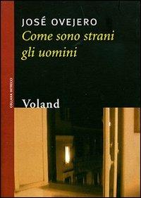 Come sono strani gli uomini - José Ovejero - copertina
