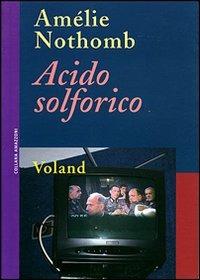 Acido solforico - Amélie Nothomb - copertina