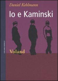 Io e Kaminski - Daniel Kehlmann - copertina
