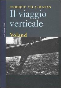 Il viaggio verticale - Enrique Vila-Matas - copertina