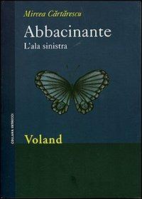 Abbacinante. L'ala sinistra - Mircea Cartarescu - copertina