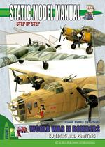 Static model manual. Ediz. italiana e inglese. Vol. 8: World war II bombers.