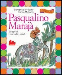 Pasqualino Marajà. Ediz. illustrata