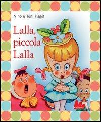 Lalla, piccola Lalla. Con DVD - Nino Pagot,Toni Pagot - copertina
