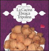 La cucina ebraica tripolina - Linda G. Hassan - copertina