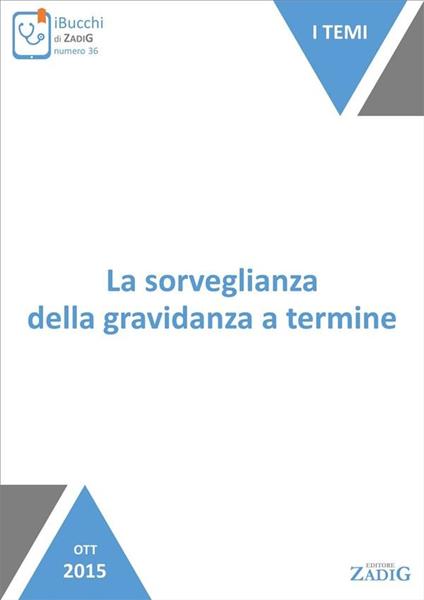 La sorveglianza della gravidanza a termine - Sara Cardinale,Serena Paris - ebook