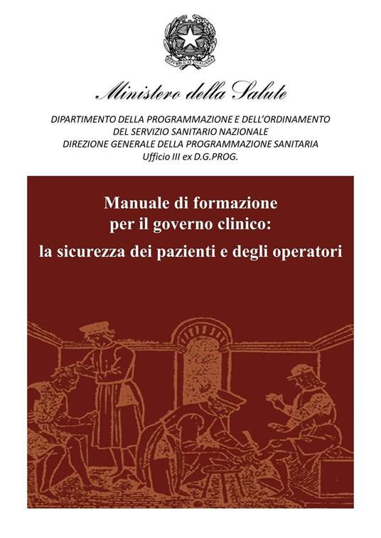 La sicurezza dei pazienti e degli operatori - Gruppo di lavoro del Ministero della Salute - ebook