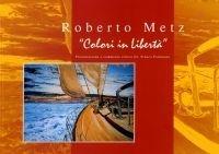 Libro Colori in libertà Roberto Metz