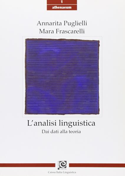 L' analisi linguistica. Dai dati alla teoria - Annarita Puglielli,Mara Frascarelli - copertina