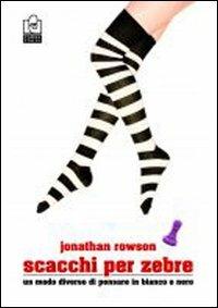 Scacchi per zebre - Jonathan Rowson - copertina
