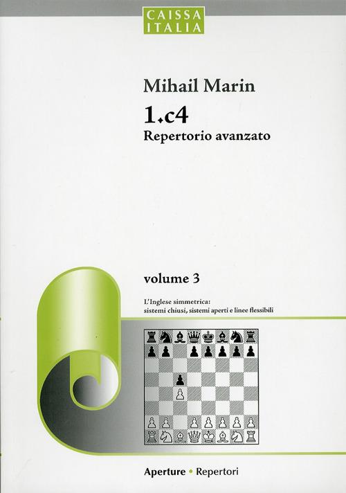 1.c4 Repertorio avanzato. Vol. 3 - Mihail Marin - copertina