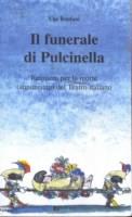 Il funerale di Pulcinella. Requiem per la morte (annunciata) del Teatro italiano