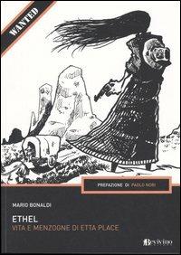 Ethel. Vita e menzogne di Etta Place - Mario Bonaldi - copertina