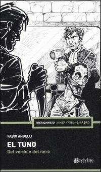 El tuno. Del verde e del nero - Fabio Angelli - copertina
