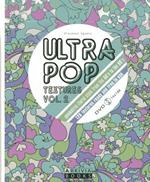 Ultrapop textures. Con DVD. Vol. 2