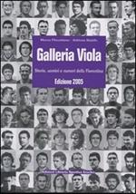 Galleria viola. Storie, uomini e numeri della Fiorentina 2005