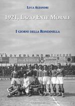 1921, Lazio Ente Morale. I giorni della Rondinella