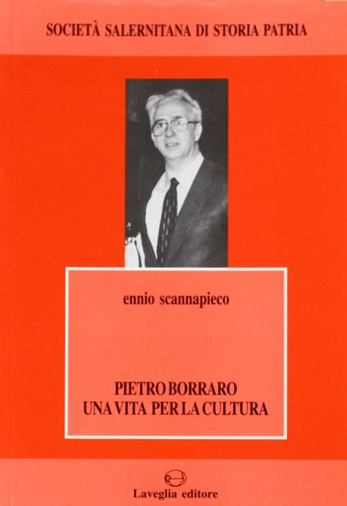 Pietro Borraro. Una vita per la cultura - Ennio Scannapieco - copertina