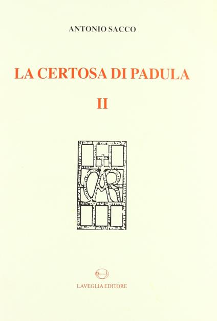 La Certosa di Padula. Vol. 2 - Antonio Sacco - copertina