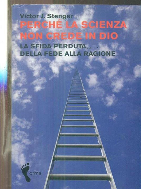 Perché la scienza non crede in Dio. La sfida perduta della fede alla ragione - Victor J. Stenger - copertina