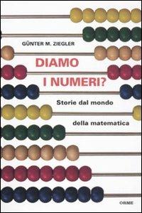 Diamo i numeri? Storie dal mondo della matematica - Günter M. Ziegler - copertina
