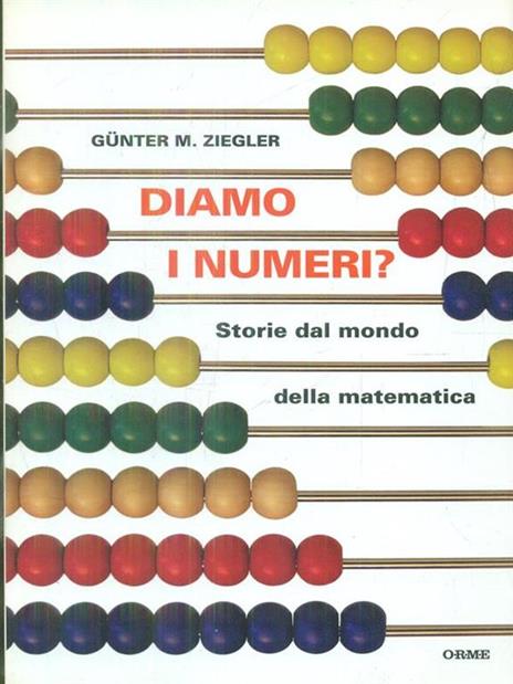 Diamo i numeri? Storie dal mondo della matematica - Günter M. Ziegler - 3