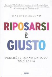 Riposarsi è giusto. Perché il sonno da solo non basta - Matthew Edlund - copertina