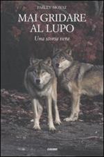Mai gridare al lupo