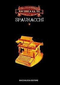 Spauracchi. Romanzo totale - Kai Zen - copertina