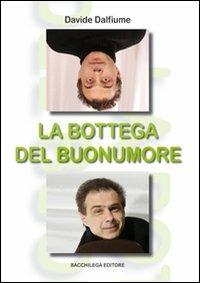 La bottega del buonumore. Con DVD - Davide Dalfiume - copertina