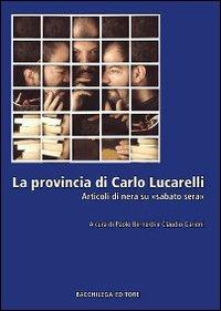 La provincia di Carlo Lucarelli. Articoli di nera su «sabato sera» - copertina
