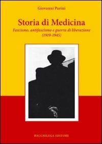 Storia di medicina (1919-1945) - Giovanni Parini - copertina