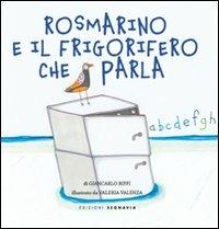 Rosmarino e il frigorifero che parla - Giancarlo Biffi - copertina