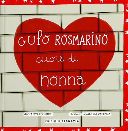 Gufo Rosmarino. Cuore di nonna. Ediz. illustrata - Giancarlo Biffi - copertina