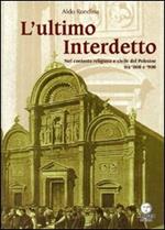 L' ultimo interdetto. Nel contesto religioso e civile del Polesine tra '800 e '900