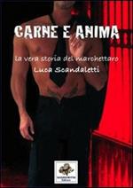Carne e anima la vera storia del marchettaro Luca Scandaletti