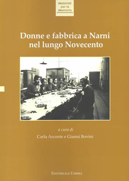 Donne e fabbrica a Narni nel lungo Novecento - copertina