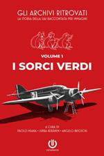 archivi ritrovati. La storia della SIAI raccontata per immagini. Vol. 1: archivi ritrovati. La storia della SIAI raccontata per immagini