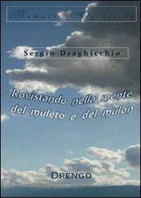 Rovistando nella mente del muleto e del mulon - Sergio Draghicchio - copertina