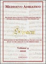 Medioevo Adriatico. Ricerche della Società Internazionale per lo Studio dell'Adriatico nell'Età Medievale (SISAEM) (2012). Vol. 4