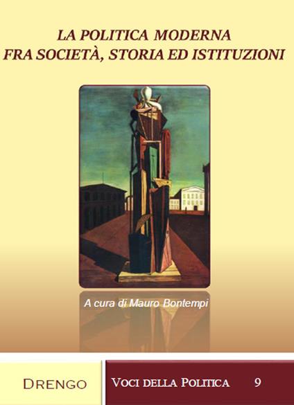 La politica moderna fra società, storia ed istituzioni - copertina