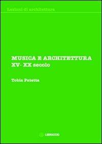Musica e architettura. XV-XX secolo - Tobia Patetta - copertina