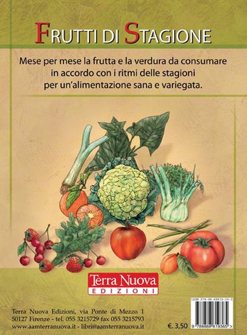 Frutti di stagione. Mese per mese la frutta e la verdura da consumare in accordo con i ritmi delle stagioni per un'alimentazione sana e variegata - copertina