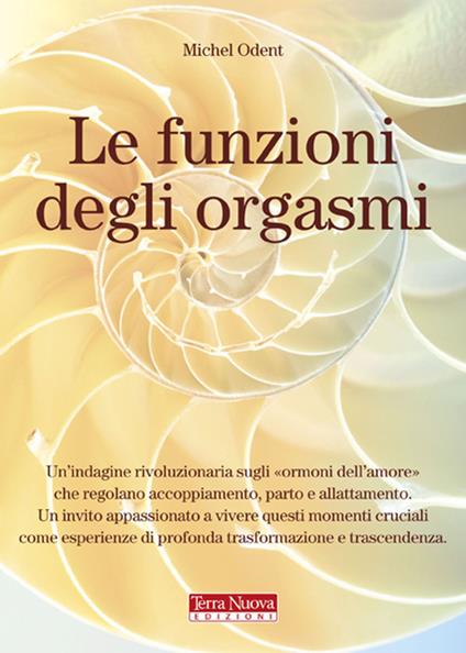 Le funzioni degli orgasmi - Michel Odent - copertina