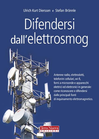 Difendersi dall'elettrosmog - Ulrich K. Dierssen,Stefan Brönnle - copertina